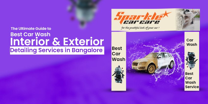  Car Wash Interior & Exterior Detailing Services in Bangalore